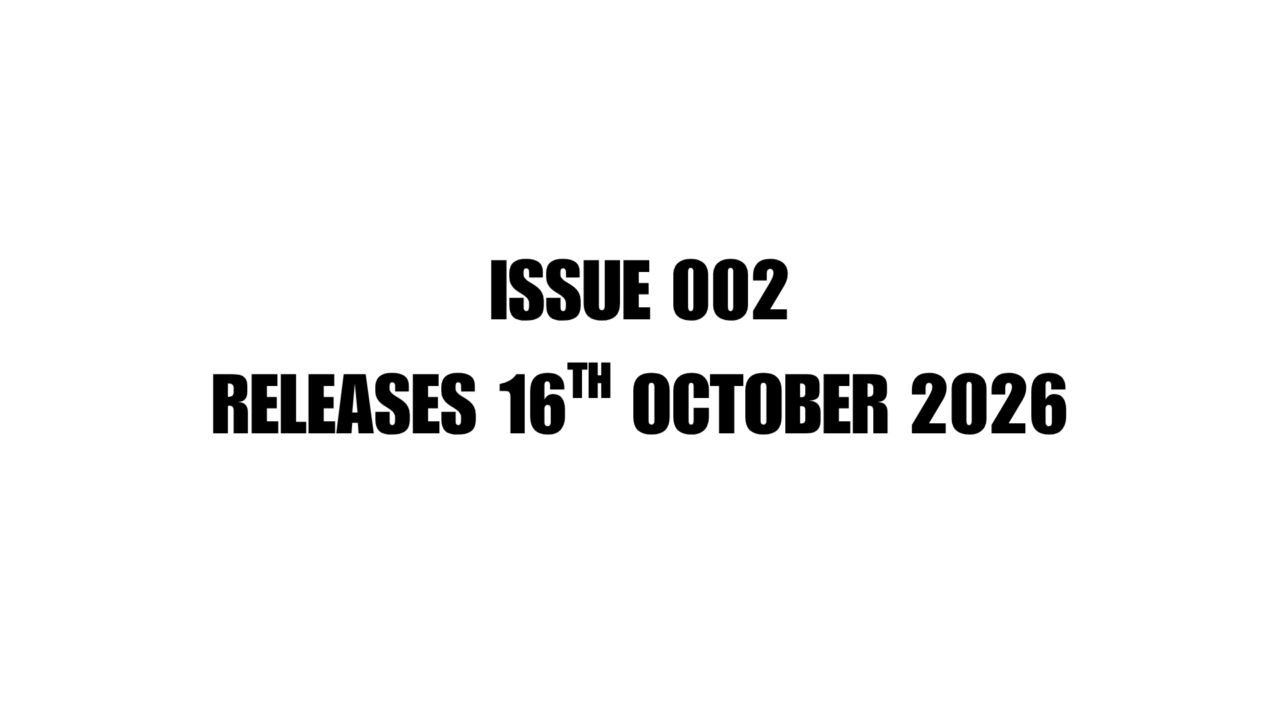 ISSUE 002 ANNOUNCED